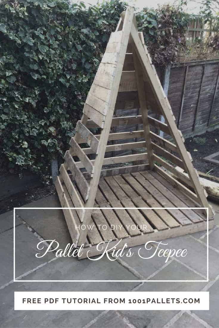 Easy Pallet Kid's Teepee â€¢ Free Pallet Tutorials â€¢ 1001 