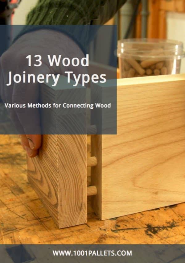13 Wood Joinery Types Guide English Tutorials Woodworking 13 Wood Joinery Types Guide English Tutorials Woodworking