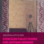 Pallet Wood Stenciled Frame For Beautiful Vintage Mirror Pallet Home Accessories Pallet Wood Stenciled Frame For Beautiful Vintage Mirror Pallet Home Accessories