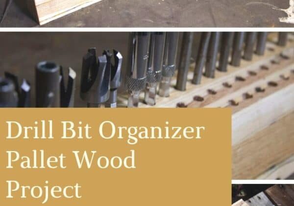 Drill Bit Organizer Pallet Wood Project