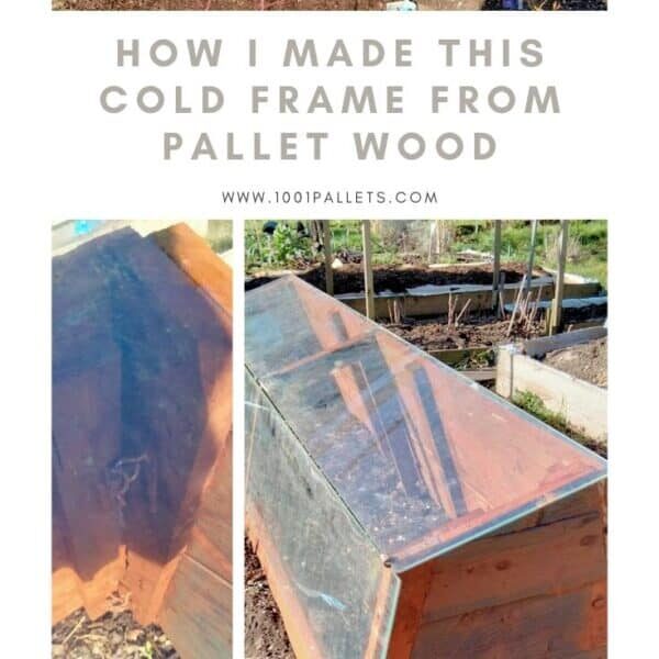 How I Made This Cold Frame From Pallet Wood