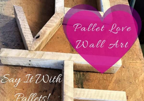 1001pallets.com-spell-out-your-love-pallet-love-wall-art-07